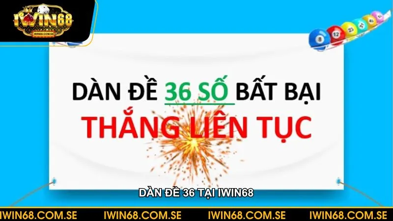 Dàn đề 36 - Chiến thuật cá cược hiệu quả và cách sử dụng