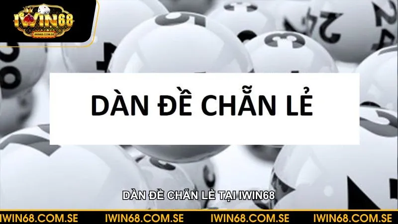 Dàn đề chẵn lẻ - Chiến thuật xổ số hiệu quả và cách áp dụng