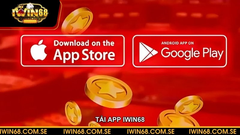 Tải app iWin68 nhanh chóng chỉ với 4 bước cơ bản